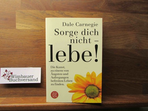 Sorge dich nicht lebe - sorge,