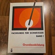 DDR Fachkunde für Schweisser Band 1  1961 Lehrbuch  VEB Technik Verlag Berlin 