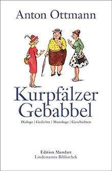 Kurpfälzer gebabbel dialoge - gebabbel:,