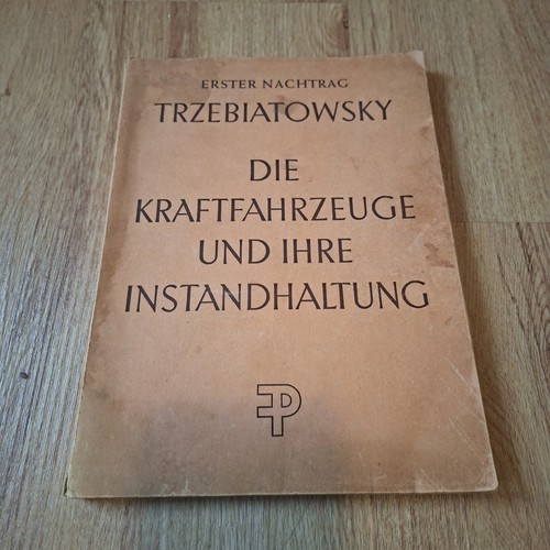 Die kraftfahrzeuge und ihre - die,