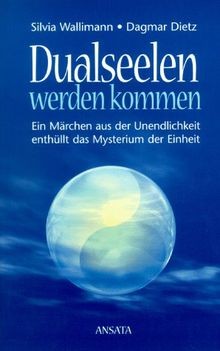 Dualseelen werden kommen von