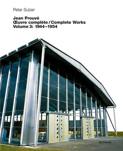 Jean prouvé uvre complète - uvre,