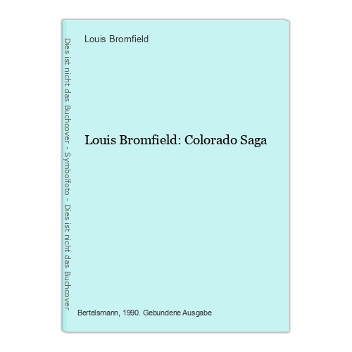 Louis bromfield colorado saga - bromfield:,