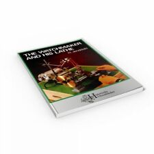 The Watchmaker and His Lathe