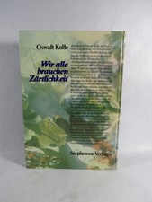 Wir alle brauchen Zärtlichkeit von OSWALT KOLLE-Stephenson Verlag 1976