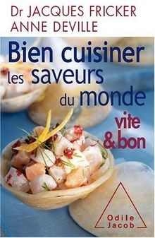 Bien cuisinier les - , saveurs
