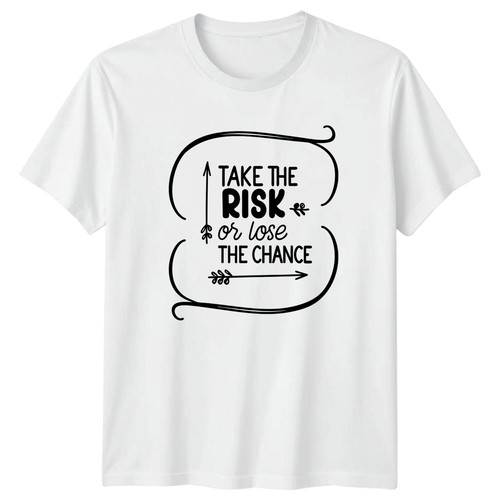 Shirt take the risk - take,