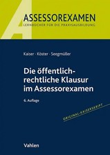 Die öffentlich-rechtliche Klausur im Assessorexamen