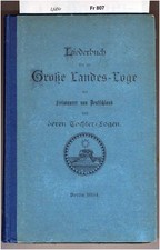 Liederbuch für die Große Landes-Loge der Freimaurer von Deutschland. und deren T