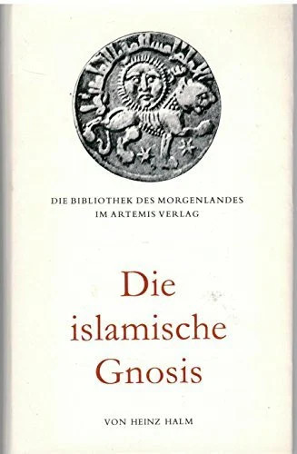 Die islamische gnosis - die, gnosis.
