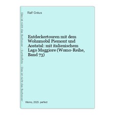 Entdeckertouren mit dem Wohnmobil Piemont und Aostatal: mit italienischem Lago M