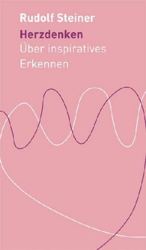 Herzdenken rudolf steiner - herzdenken,