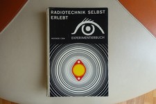 Radiotechnik selbst erlebt Experimentierbuch von Werner Ciba
