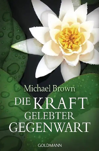 Die kraft gelebter gegenwart - die,
