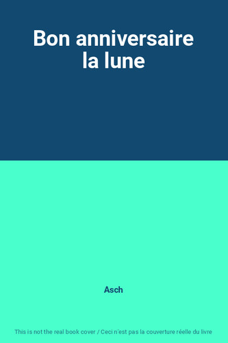 Bon anniversaire lune asch - la, lune,