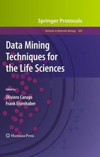Data Mining Techniques for the Life Sciences (Methods in Molecular Biology, 609,