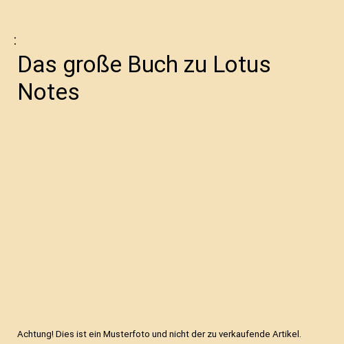 Das große buch lotus notes - das,