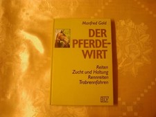 Manfred Gold Der Pferdewirt Reiten Zucht und Haltung Rennreiter