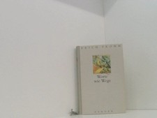 Worte wie Wege Erich Fromm