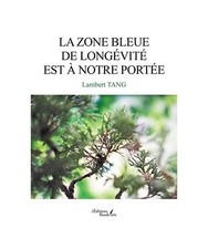 La zone bleue de longévité est à notre portée, Tang, Lambert