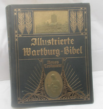 „Illustrierte Wartburg Bibel – Neues Testament“ M. Luther D. Georg Buchwald 1908