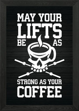 Lift As Strong As Coffee