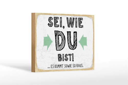 Holzschild sei wie - holzschild, du