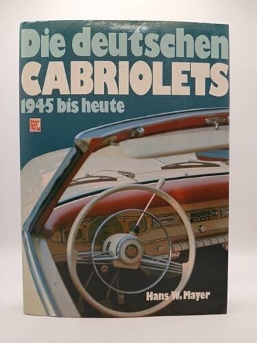 Die deutschen cabriolets 1945 - die,
