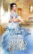 Sherry Ewing Before I Found