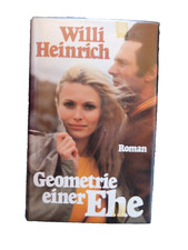 Geometrie einer Ehe -   Roman --  von Willi Heinrich gebundene Ausgabe Neuwertig