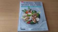 Schweizer Köche kochen Vollwertig - alte und neue Rezepte - leicht und gesund