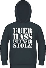 Kapuzenpullover EUER HASS IST UNSER STOLZ Ultras Ultra,Trikot Hoodie  Fan