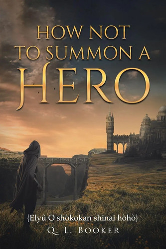 How not summon hero elyû - not, a