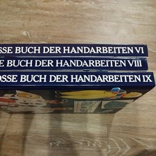 3x Das große Buch der Handarbeiten Band VI, VIII, IX je ca. 400 S. Sonderausgabe
