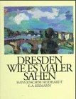 Dresden wie maler sahen - dresden,, es