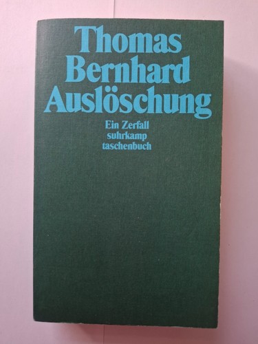 Auslöschung thomas bernhard - auslöschung,