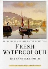 Fresh Watercolour: Bring Light and ..., Smith, Ray Camp