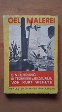 Oel Malerei-Einführung in Techniken u. Bildaufbau-von Kurt Wehlte