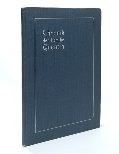 Chronik der familie quentin - familie,