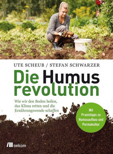 Die humusrevolution ute - die,
