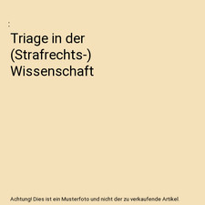 Triage in der [Strafrechts-]