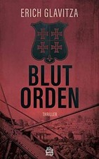 Blutorden: Thriller von Glavitza, Erich | Buch | Zustand gut