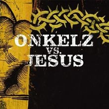 Onkelz jesus von böhse - vs.,