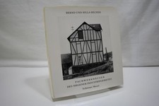 Becher, Bernd ; Becher, Hilla : Fachwerkhäuser des Siegener Industriegebietes