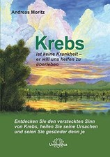 Krebs ist keine Krankheit - er Buch Unimedica ein Imprint der Narayana Verlag