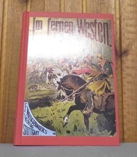 Karl May: Im fernen Westen, Reprint der ersten Buchausgabe von 1879