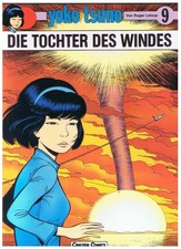 Yoko Tsuno # 9 - Die Tochter des Windes - Roger Leloup - 1. Aufl. 1986 -sehr gut