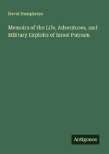 Memoirs of the Life, Adventures, and Military Exploits of Israel Putnam Buch