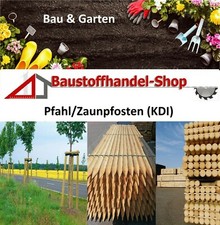 Pfahl KDI ab 2,99€/Stk Zaunpfähle Zaunpfosten angespitzt imprägniert Pflanzpfahl