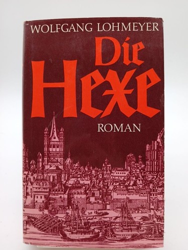 Die hexe roman - roman, wolfgang